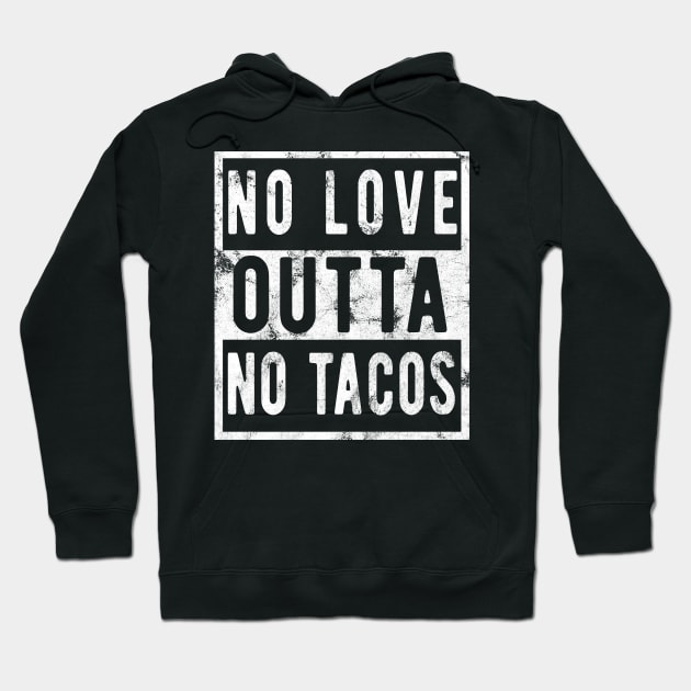 No Love No Tacos tacos lover Hoodie by Gaming champion